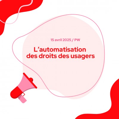 L’automatisation des droits des usagers