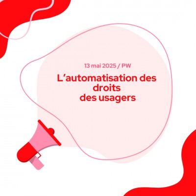 L'automatisation des droits des usagers