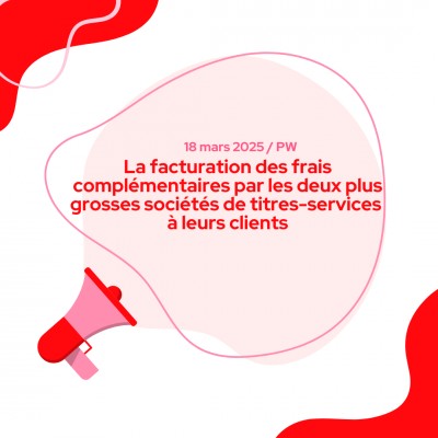 La facturation des frais complémentaires par les deux plus grosses sociétés de titres-services à leurs clients