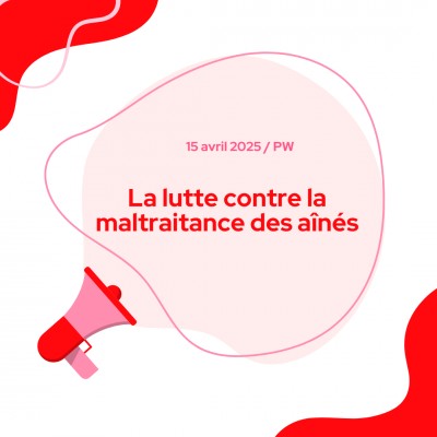 La lutte contre la maltraitance des aînés