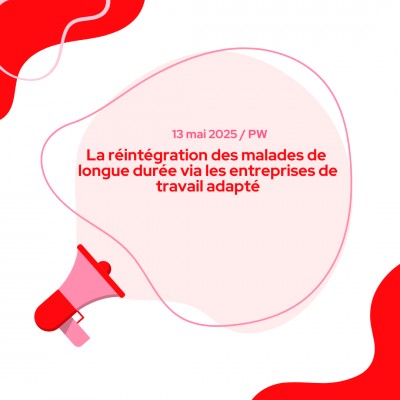 La réintégration des malades de longue durée via les entreprises de travail adapté