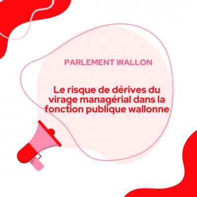 Le risque de dérives du virage managérial dans la fonction publique wallonne