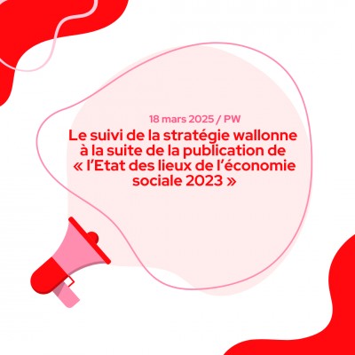 Le suivi de la stratégie wallonne à la suite de la publication de « l’Etat des lieux de l’économie sociale 2023 »
