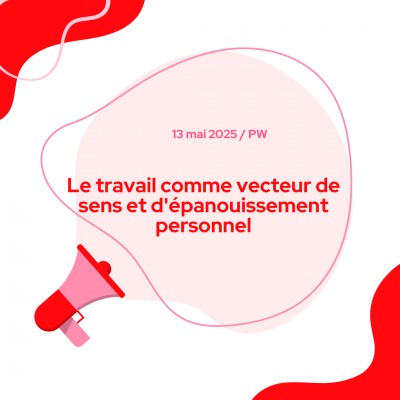 Le travail comme vecteur de sens et d'épanouissement personnel