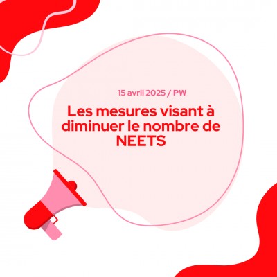 Les mesures visant à diminuer le nombre de NEETS