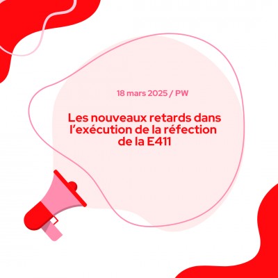 Les nouveaux retards dans l’exécution de la réfection de la E411